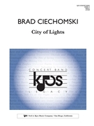 CITY OF LIGHTS by Ciechomski Brad for Concert Band