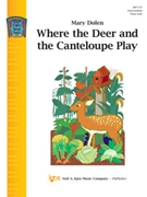 Where The Deer & The Canteloupe Play by Dolen Mary for Piano
