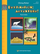 Destination Adventure Book 2 by Ricker Chrissy for Piano
