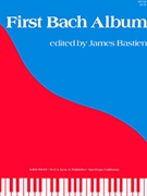 First Bach Album by Bach Johann Sebastian - Bastien - for Piano