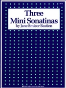 Three Mini Sonatinas by Bastien for Piano