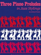 Three Piano Preludes In Jazz Stylings by O'Hearn Arletta for Piano
