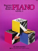 Bastien Basics Piano Level 1 by Bastien for Piano Method