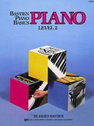 Bastien Basics Piano Level 2 by Bastien for Piano Method