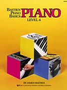 Bastien Basics Piano Level 4 by Bastien for Piano Method
