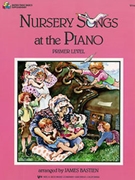 Nursery Songs Primer by Bastien James - Bastien - for Piano Collection