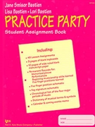 Practice Party - Student Assignment Book by Bastien for Teaching Aid