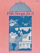 Folk Songs For 3 by Poe John Robert - Poe - for 1 Piano 6 Hands