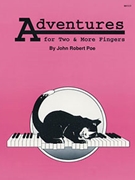 Adventures For 2 & More Fingers by Poe for Piano