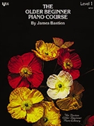 Older Beginner Course Book 1 by Bastien for Piano Method