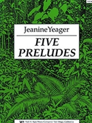 Five Preludes by Yeager for Piano