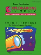 EXPLORATIONS IN MUSIC-STUDENT-BOOK 6 by Haroutounian Joanne for EXPLRTNS I