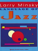 Language Of Jazz by Minsky Larry for Piano