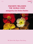Favorite Melodies The World Over Book 2 by Bastien for Piano