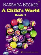 Child's World Book 1 by Becker Barbara for Piano