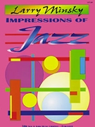 Impressions Of Jazz by Minsky Larry for Piano