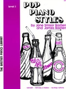 Pop Piano Styles Book 1 by Bastien for Piano