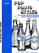 Pop Piano Styles Book 2 by Bastien for Piano