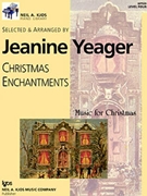 Christmas Enchantments Level 4 by Yeager Jeanine - Yeager Jeanine - for Piano