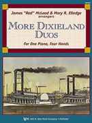 More Dixieland Duos by Mary Elledge - McLeod and Elledge - for 1 Piano 4 Hands