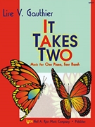 It Takes Two by Gauthier Lise V for 1 Piano 4 Hands