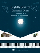 Joyfully Joined Christmas Duets by Weekley Dallas - Weekley and Arganbrigh - for 1 Piano 4 Hands
