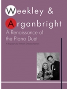Weekley & Arganbright: A Renaissance of the Piano Duet by Jensen Kimberly Dre for Text