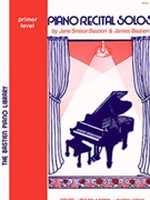 Piano Recital Solos Primer by Bastien for Piano