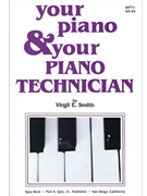 Your Piano & Your Piano Technician by Smith for Text