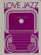 Love Jazz by O'Hearn Arletta for Piano