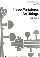 3 Miniatures For Strings by Daniels M L for Full Score