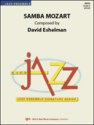 Samba Mozart by Eshelman Dave for Jazz Ensemble