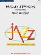 Bradley Is Swinging by Sorenson Dean for Jazz Ensemble