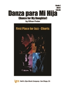 Danza para Mi Hija (Dance for My Daugher) by Freier Ethan for Jazz Ensemble