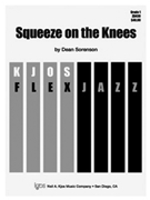 SQUEEZE ON THE KNEES - SCORE by Sorenson Dean for JAZZ BAND
