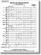 Drums On The Housetop by Hanby Benjamin R - Loest T - for Concert Band