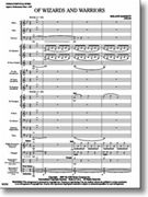 Of Wizards & Warriors by Barrett R for Concert Band