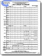 Not Afraid To Dream by Balmages Brian for Concert Band