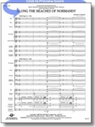 Along The Beaches Of Normandy by Grant Tyler S for Concert Band