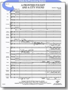 Frontier Fought & A City Found by Weller Travis J for Concert Band
