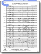 Jubilant Flourishes by Weller Travis J for Concert Band