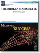 The Broken Marionette by Balmages Brian for Concert Band