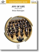Joy of Life (Joie De Vivre) by Balmages Brian for Concert Band