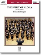 The Spirit of Aloha (Island Dance) by Balmages Brian for Concert Band
