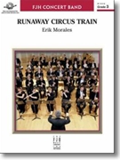 Runaway Circus Train by Morales Erik for Concert Band