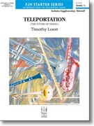 Teleportation (The Future of Travel) by Loest Timothy for Concert Band