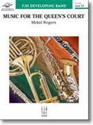 Music for the Queen's Court by Rogers Mekel - Rogers Mekel - for Concert Band