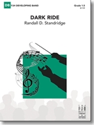Dark Ride by Standridge Randall D for Concert Band