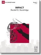Impact by Standridge Randall D - Standridge Randall D - for Concert Band