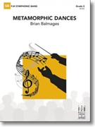 Metamorphic Dances by Balmages Brian for Concert Band